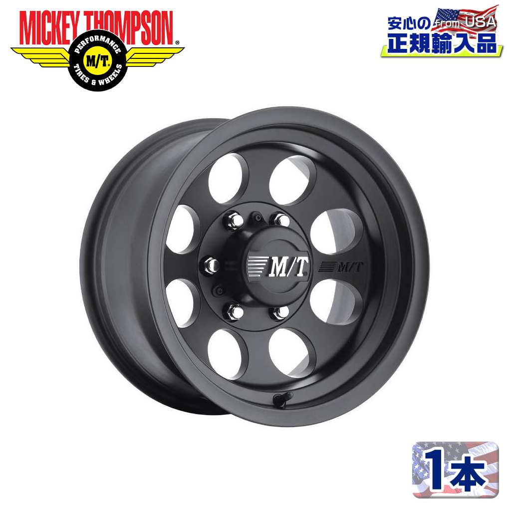 MICKEY THOMPSON (ミッキートンプソン) 日本正規輸入総代理店】 15インチアルミホイール 1本 CLASSIC III 15×8J  5H139.7 -22 CB106.5 汎用 / オフロード車のカスタムパーツなら【dolonco】【公式】